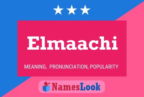 Elmaachi Name Poster