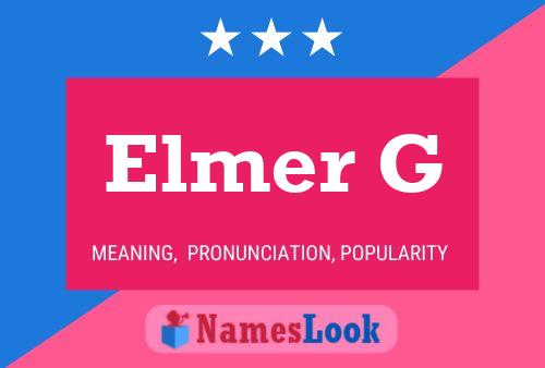 Elmer G Name Poster