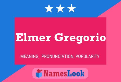 Elmer Gregorio Name Poster