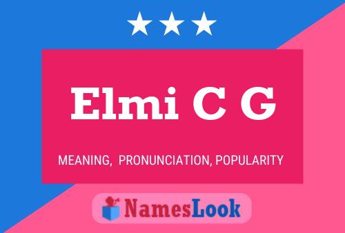 Elmi C G Name Poster