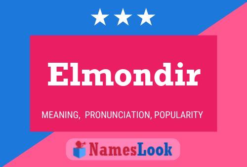 Elmondir Name Poster