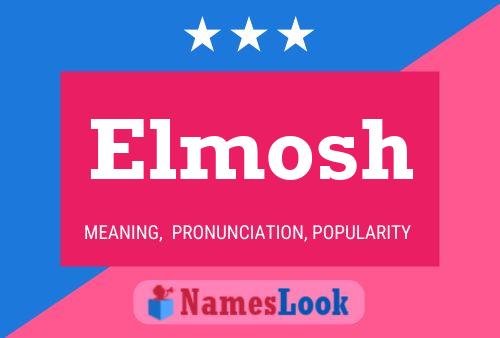 Elmosh Name Poster