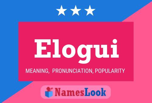 Elogui Name Poster