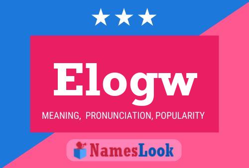 Elogw Name Poster