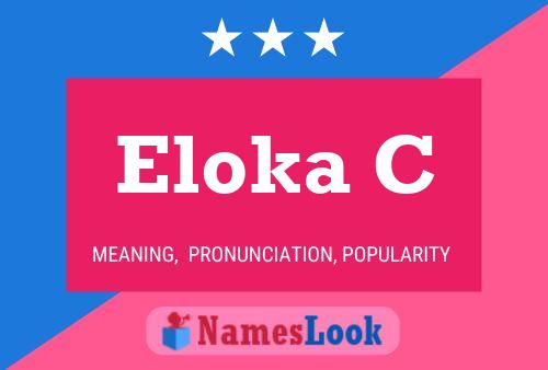 Eloka C Name Poster