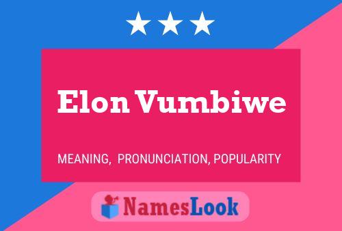 Elon Vumbiwe Name Poster