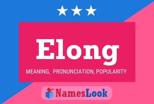 Elong Name Poster