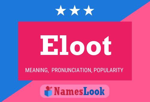 Eloot Name Poster