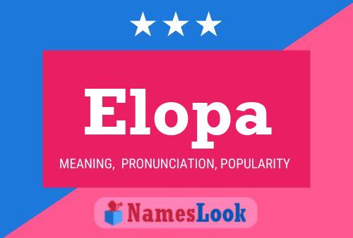 Elopa Name Poster