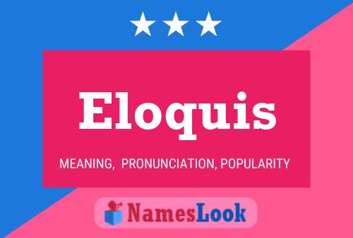 Eloquis Name Poster