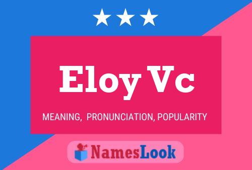 Eloy Vc Name Poster