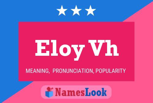 Eloy Vh Name Poster