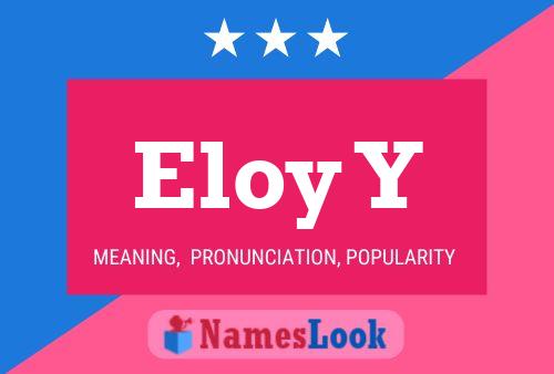 Eloy Y Name Poster