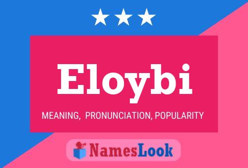 Eloybi Name Poster