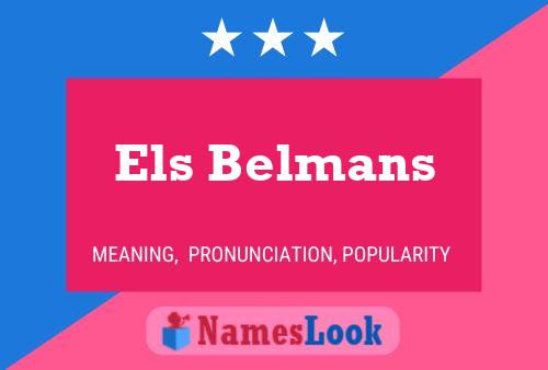 Els Belmans Name Poster