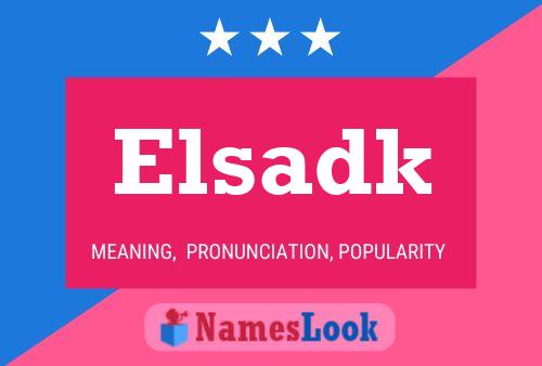 Elsadk Name Poster