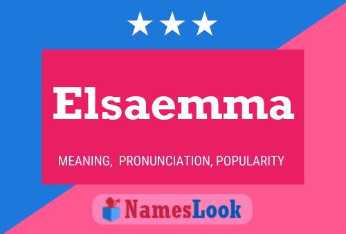 Elsaemma Name Poster