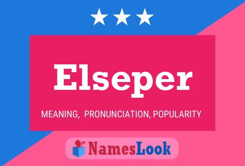 Elseper Name Poster