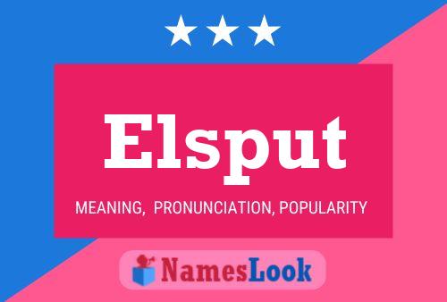 Elsput Name Poster