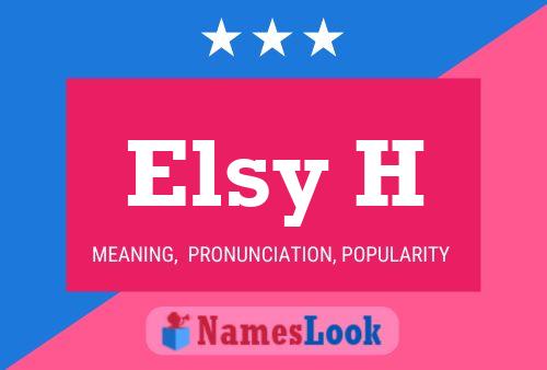 Elsy H Name Poster