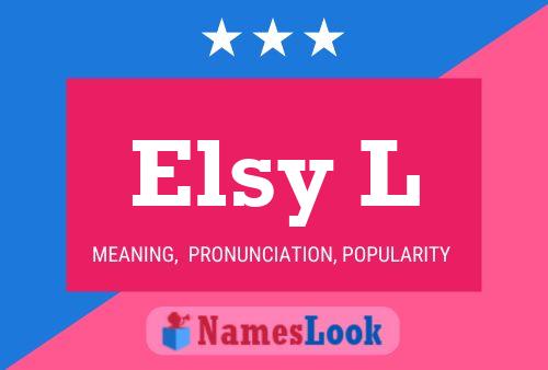 Elsy L Name Poster