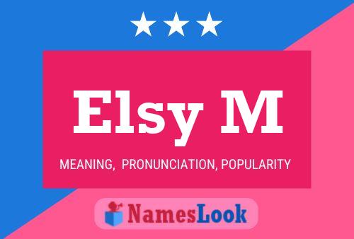 Elsy M Name Poster