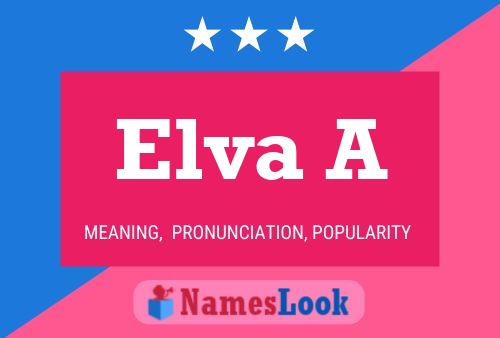 Elva A Name Poster