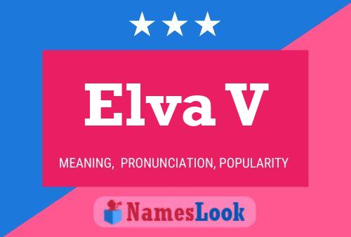 Elva V Name Poster