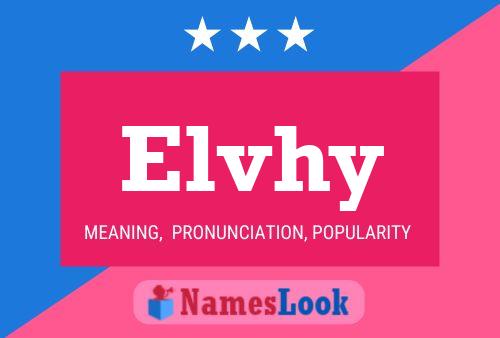 Elvhy Name Poster