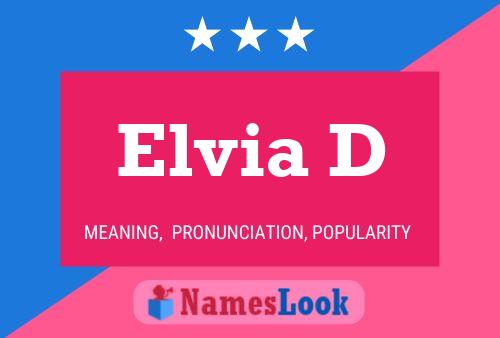 Elvia D Name Poster