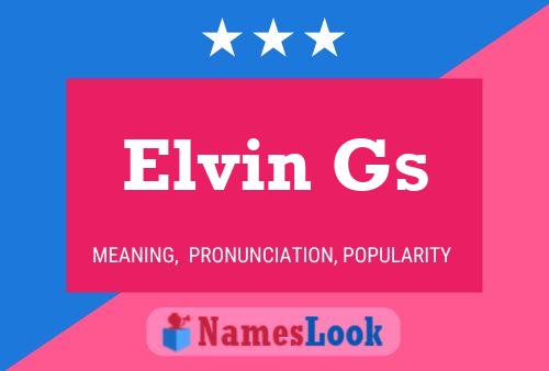 Elvin Gs Name Poster