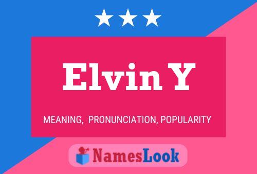 Elvin Y Name Poster