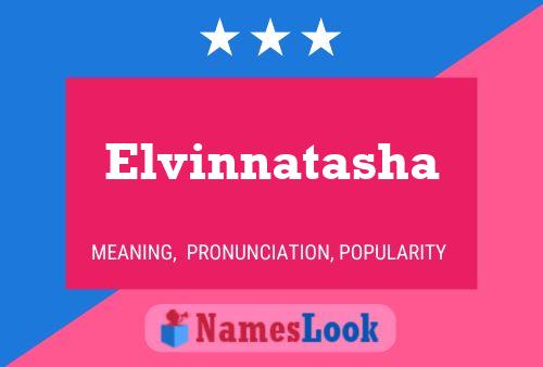 Elvinnatasha Name Poster