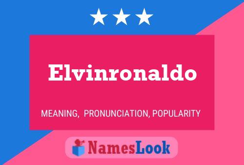 Elvinronaldo Name Poster