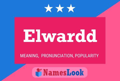 Elwardd Name Poster