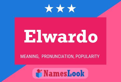 Elwardo Name Poster