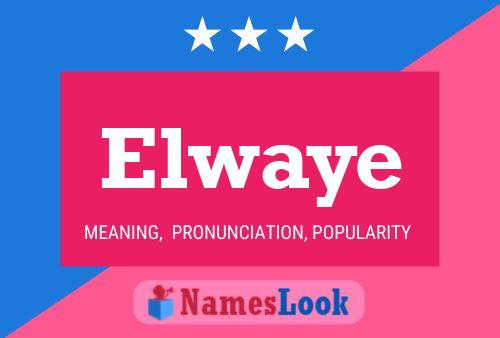 Elwaye Name Poster