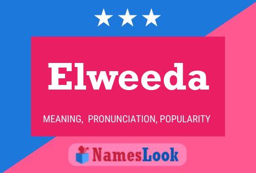 Elweeda Name Poster