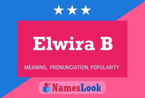 Elwira B Name Poster