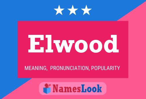 Elwood Name Poster