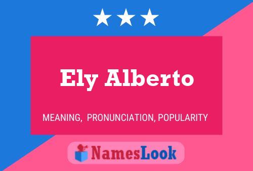 Ely Alberto Name Poster