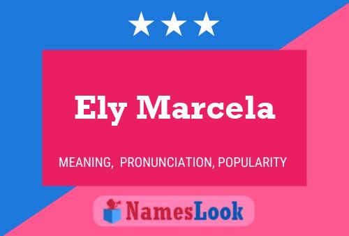 Ely Marcela Name Poster