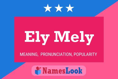 Ely Mely Name Poster