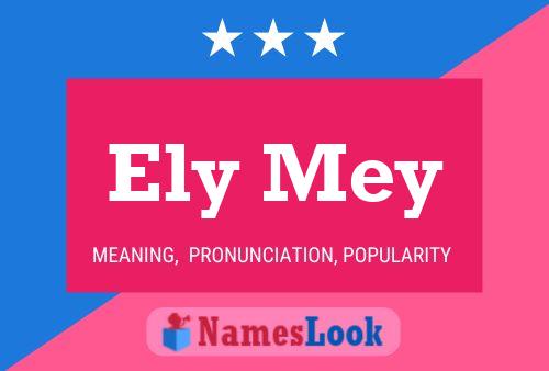 Ely Mey Name Poster