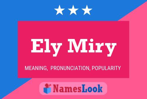 Ely Miry Name Poster