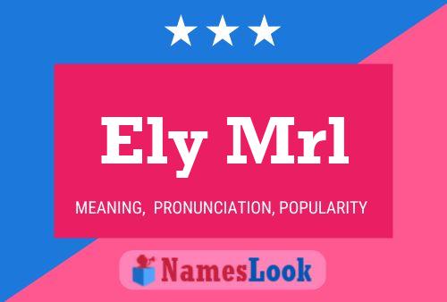 Ely Mrl Name Poster