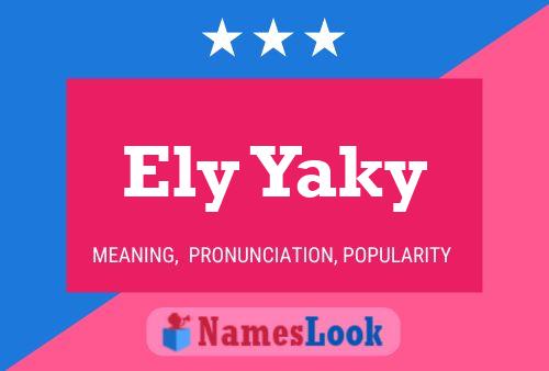 Ely Yaky Name Poster