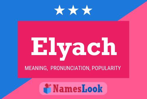 Elyach Name Poster