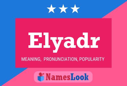 Elyadr Name Poster