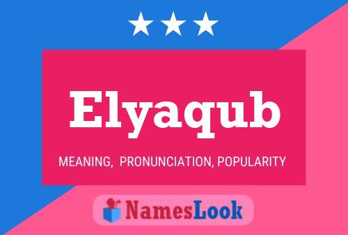 Elyaqub Name Poster